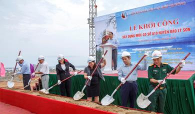 LỄ KHỞI CÔNG XÂY DỰNG MỐC CƠ SỞ A10 HUYỆN ĐẢO LÝ SƠN